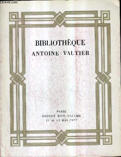 CATALOGUE DE VENTES AUX ENCHERES - VENTE A PARIS DROUOT RIVE GAUCHE 11 ET 12 MAI 1977 - BIBLIOTHEQUE ANTOINE VAUTIER - LIVRES ILLUSTRES ROMANTIQUES ET MODERNES EXEMPLAIRES UNIQUES ORNES DE DESSINS ORIGINAUX.