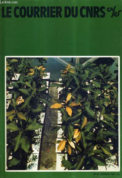 LE COURRIER DU CNRS N22 OCTOBRE 1976 - nouvelle acquisition en chronobiologie - la gochimie organique  gul yang et  strasbourg - photosynthse et organisation molculaire - les sanctions de la contrefaons en france etc.