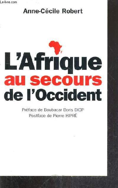 L'AFRIQUE AU SECOURS DE L'OCCIDENT.