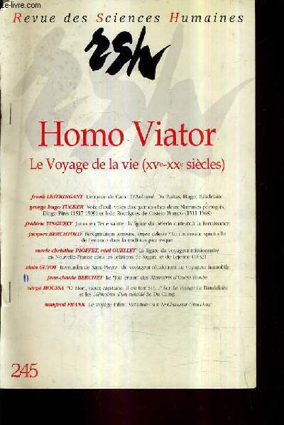 REVUE DES SCIENCES HUMAINES HOMO VIATOR LE VOYAGE DE LA VIE ( XVE - XXE SIECLES) N245 JANVIER MARS 1997 - Le juif errant des mmoires d'outre tombe par Jean Claude Berchet .