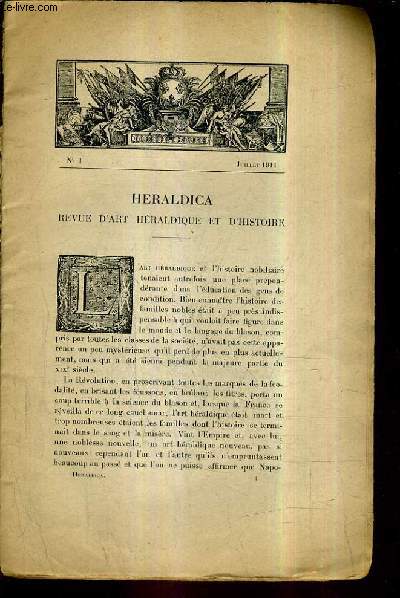 HERALDICA REVUE D'ART HERALDIQUE ET D'HISTOIRE N1 JUILLET 1911 -