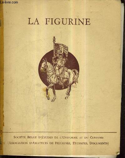 LA FIGURINE XXE ANNEE JUIN 1958 - les uniformes des trompettes de la cavalerie belge de 1830  1863 - rpartition des armes portatives dans cavalerie belge en 1914 - retour  l'arme de metier en grande bretagne etc.