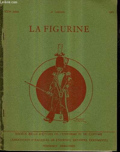 LA FIGURINE XXVE ANNEE 2E TRIMESTRE 1963 - l'arme rglementaire espagnole - compagnies flamandes des gardes de corps royaux de la maison - l'cole d'equitation d'ypres et ses tenues de travail - le gnral belge cobbe et la compagnie d'ostende vers 1724.