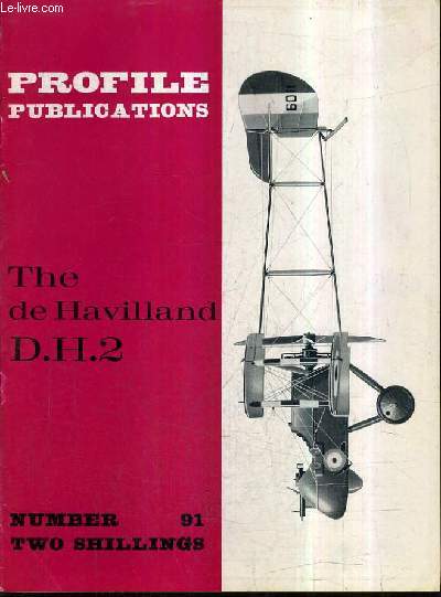 PROFILE PUBLICATIONS NUMBER 91 TWO SHILLINGS - THE DE HAVILLAND D.H.2.