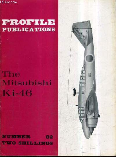 PROFILE PUBLICATIONS NUMBER 82 TWO SHILLINGS - THE MITSUBISHI KI-46.