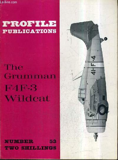 PROFILE PUBLICATIONS NUMBER 53 TWO SHILLINGS - THE GRUMMAN F4F-3 WILDCAT.