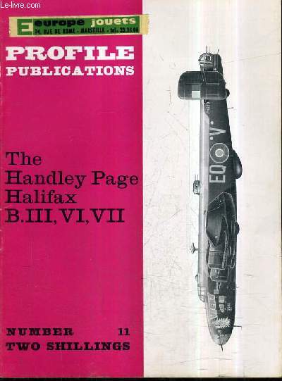 PROFILE PUBLICATIONS NUMBER 11 TWO SHILLINGS - THE HANDLEY PAGE HALIFAX B. III IV VII.