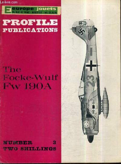 PROFILE PUBLICATIONS NUMBER 3 TWO SHILLINGS - THE FOCKE WULF FW 190 A.
