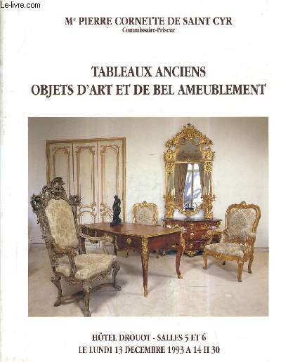 CATALOGUE DE VENTES AUX ENCHERES - TABLEAUX ANCIENS OBJETS D'ART ET DE BEL AMEUBLEMENT - HOTEL DROUOT SALLES 5 ET 6 LUNDI 13 DECEMBRE 1993.