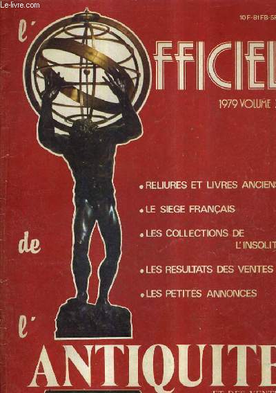 L'OFFICIEL DE L'ANTIQUITE VOLUME 2 1979 - RELIURES ET LIVRES ANCIENS LE SIEGE FRANCAIS LES COLLECTIONS DE L'INSOLITE LES RESULTATS DES VENTES LES PETITES ANNONCES.