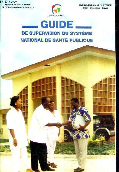 GUIDE DE SUPERVISION DU SYSTEME NATIONAL DE SANTE PUBLIQUE.