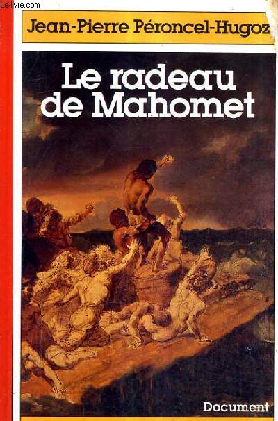 LE RADEAU DE MAHOMET.