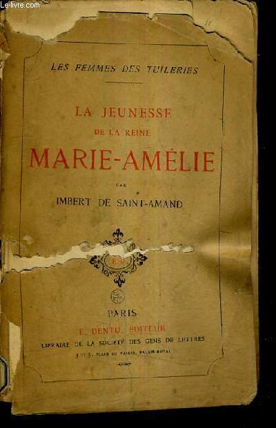 LA JEUNESSE DE LA REINE MARIE AMELIE.