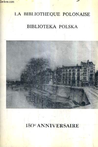 BIBLIOTHEQUE POLONAISE - BIBLIOTEKA POLSKA.