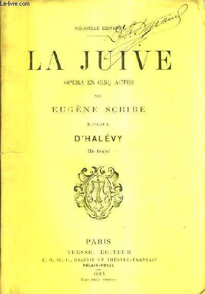 LA JUIVE OPERA EN CINQ ACTES - MUSIQUE D'HALEVY / NOUVELLE EDITION.