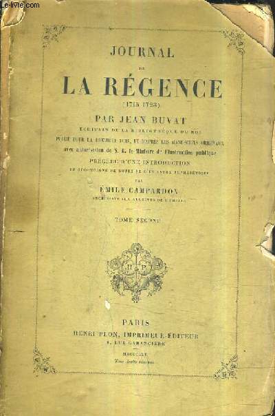 JOURNAL DE LA REGENCE 1715-1723 - TOME SECOND.