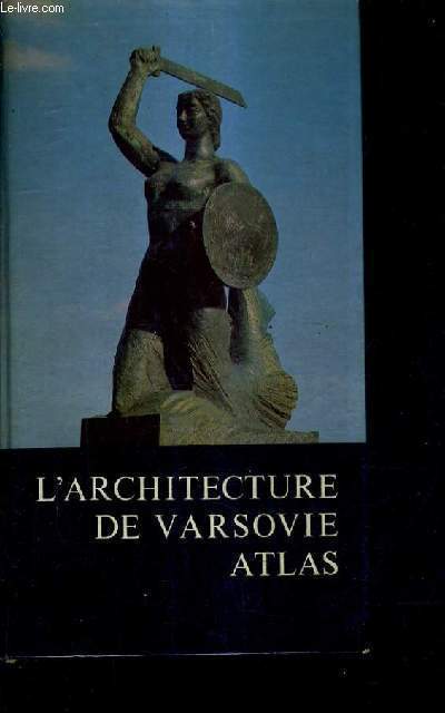 L'ARCHITECTURE DE VARSOVIE ATLAS.