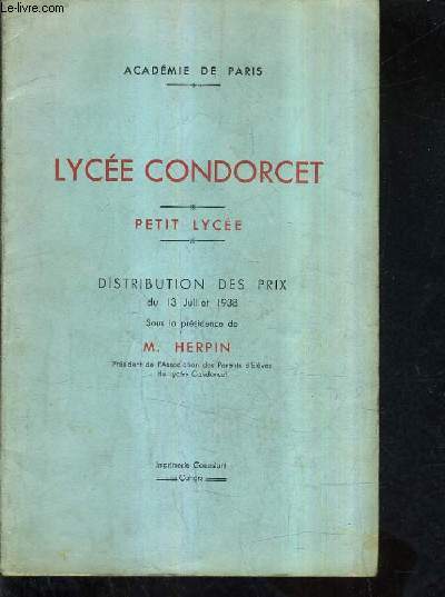 LYCEE CONDORCET PETIT LYCEE DISTRIBUTION DES PRIX DU 13 JUILLET 1938 SOUS LA PRESIDENCE DE M.HERPIN.