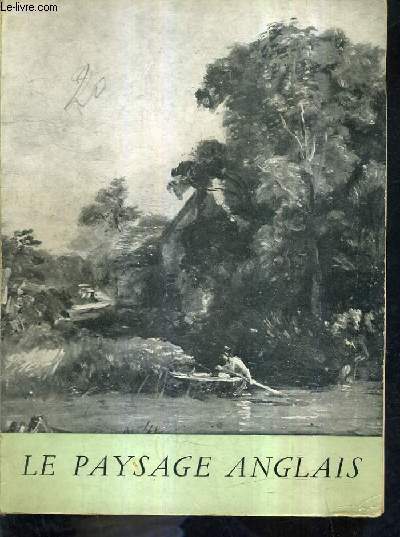 LE PAYSAGE ANGLAIS DE GAINSBOROUGH A TURNER - ORANGERIE DES TUILERIES - FEVRIER AVRIL 1953.