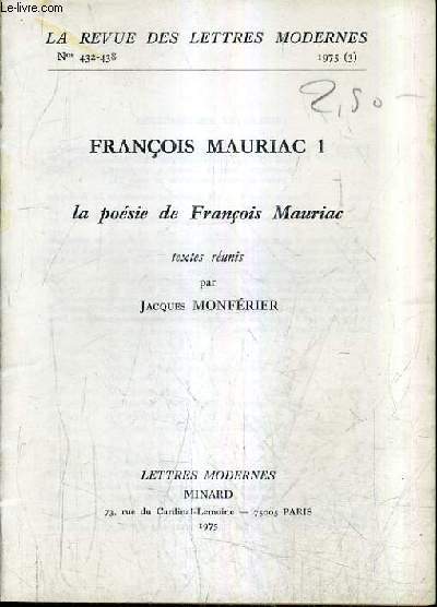 LA REVUE DES LETTRES MODERNES N°432-438 1975 - FRANCOIS MAURIAC 1 LA POESIE DE FRANCOIS MAURIAC.