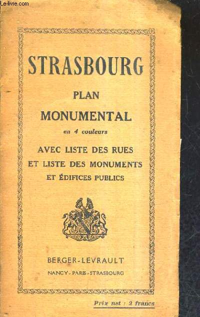 STRASBOURG PLAN MONUMENTAL EN 4 COULEURS AVEC LISTE DES RUES ET LISTE DES MONUMENTS ET EDIFICES PUBLICS.