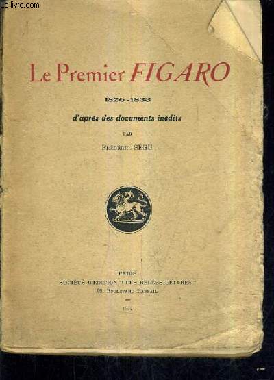 LE PREMIER FIGARO 1826-1833 D'APRES DES DOCUMENTS INEDITS.
