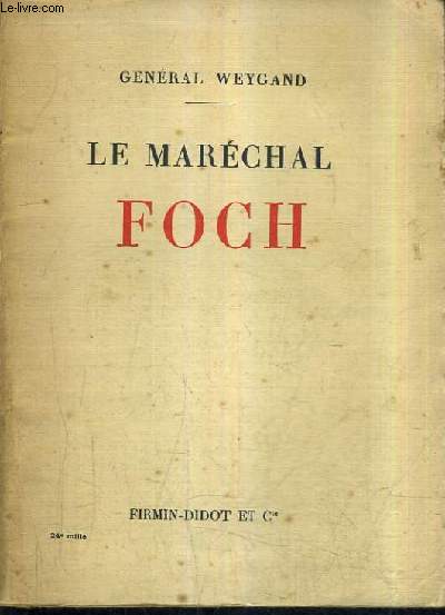 LE MARECHAL FOCH.