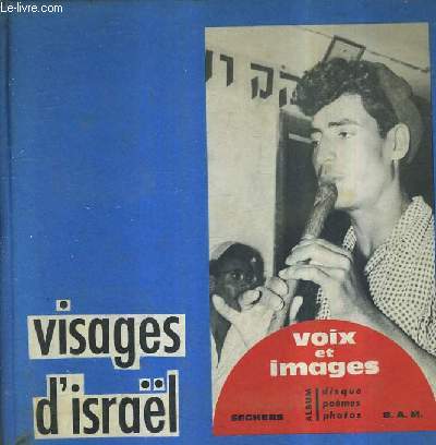 VISAGES D'ISRAEL - ALBUM DISQUES POEMES PHOTOS - UN DISQUE VINYLLE 45 TOURS.