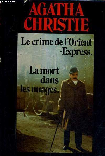 LE CRIME DE L'ORIENT EXPRESS LA MORT DANS LES NUAGES.