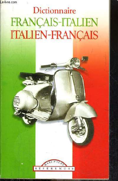 DICTIONNAIRE FRANCAIS ITALIEN ITALIEN FRANCAIS.