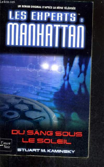 LES EXPERTS MANHATTAN DU SANG SOUS LE SOLEIL TOME 12.