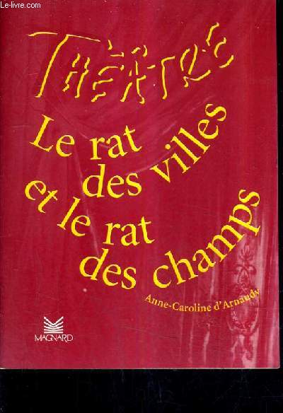 LE RAT DES VILLES ET LE RAT DES CHAMPS - THEATRE PIECE EN UN ACTE.