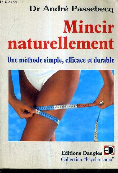 MINCIR NATURELLEMENT UNE METHODE SIMPLE EFFICACE ET DURABLE.