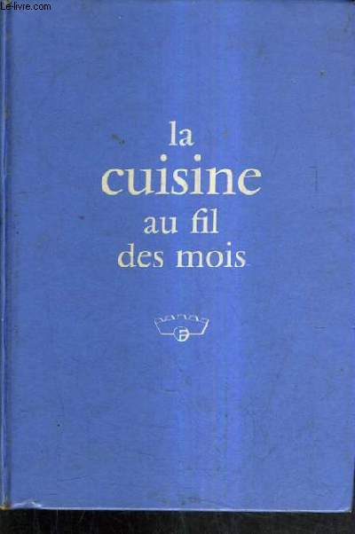 LA CUISINE AU FIL DES MOIS.