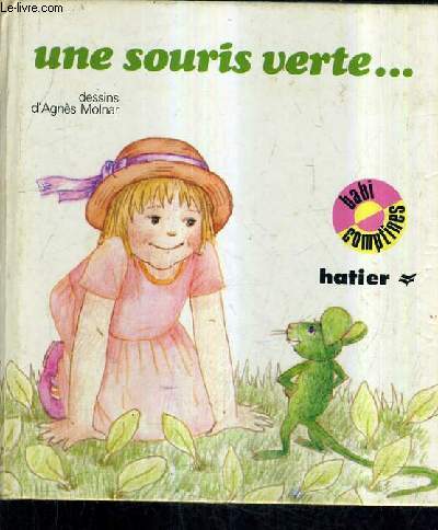 UNE SOURIS VERTE ...