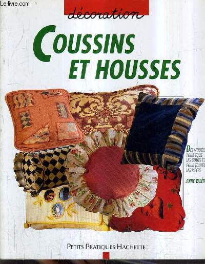 COUSSINS ET HOUSSES - DES IDEES DE COUSSINS POUR CHAQUE PIECE DE LA MAISON.