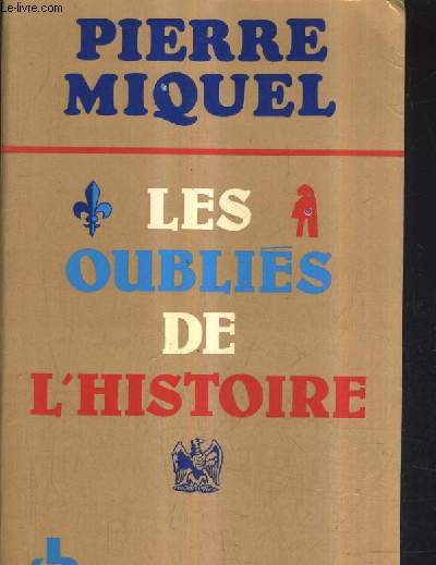 LES OUBLIES DE L'HISTOIRE.