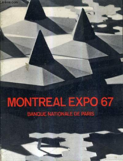 MONTREAL EXPO 67 TERRE DES HOMMES - BANQUE NATIONAL DE PARIS.