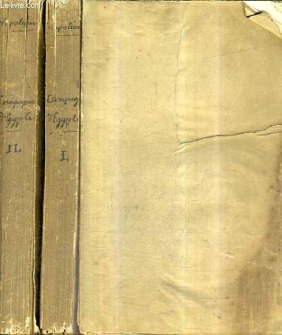 CAMPAGNES D'EGYPTE ET DE SYRUE 1798-1799 - MEMOIRES POUR SERVIR A L'HISTOIRE DE NAPOLEON - TOME 1 + TOME 2.