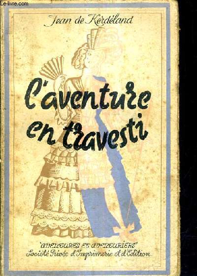 L'AVENTURE EN TRAVESTI.