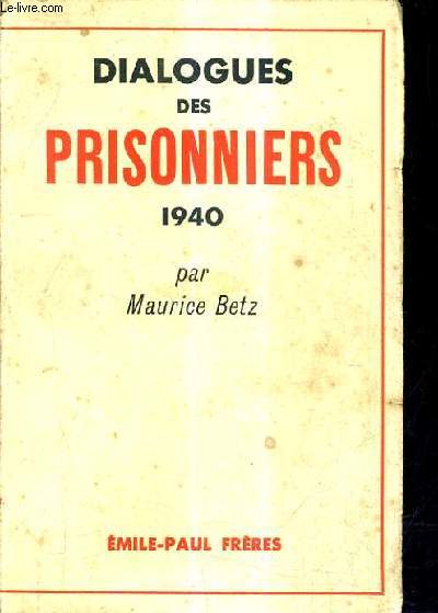 DIALOGUES DES PRISONNIERS 1940.