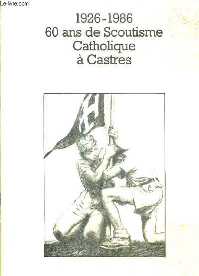 1926-1986 60 ANS DE SCOUTISME CATHOLIQUE A CASTRES.