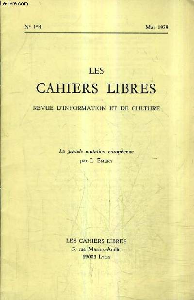 LES CAHIERS LIBRES REVUE D'INFORMATION ET DE CULTURE N154 MAI 1979 - la grande mutation europenne.