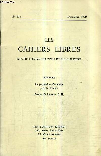 LES CAHIERS LIBRES REVUE D'INFORMATION ET DE CULTURE N118 DECEMBRE 1970 - La formation des lites - Notes de lecture.