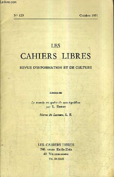 LES CAHIERS LIBRES REVUE D'INFORMATION ET DE CULTURE N123 OCTOBRE 1971 - Le monde en qute de son quilibre - Notes de lecture.