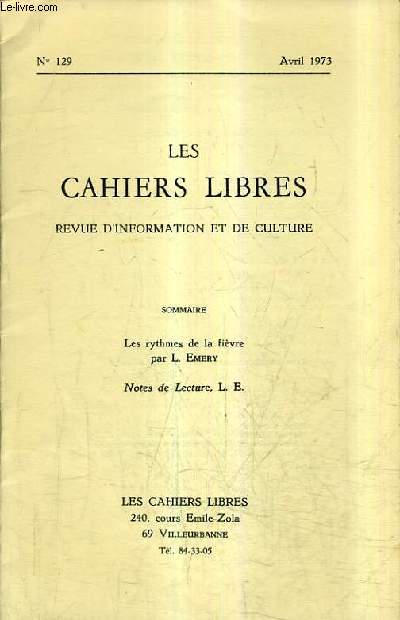 LES CAHIERS LIBRES REVUE D'INFORMATION ET DE CULTURE N129 AVRIL 1973 - Les rythmes de la fivre - Notes de lecture.