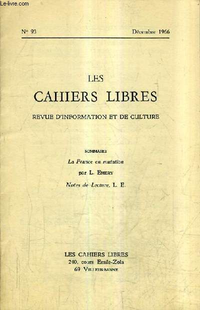 LES CAHIERS LIBRES REVUE D'INFORMATION ET DE CULTURE N93 DECEMBRE 1966 - La france en mutation - Notes de lecture.
