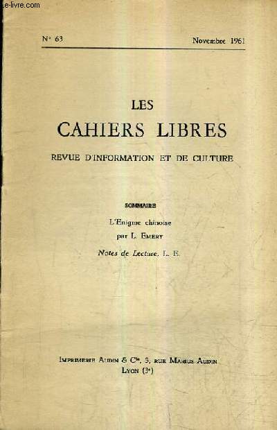 LES CAHIERS LIBRES REVUE D'INFORMATION ET DE CULTURE N63 NOVEMBRE 1961 - L'enigme chinoise - Notes de lecture.