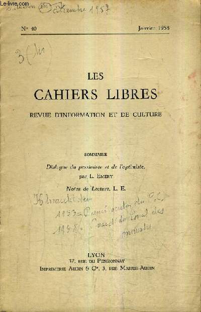 LES CAHIERS LIBRES REVUE D'INFORMATION ET DE CULTURE N40 JANVIER 1958 - Dialogue d'un pessimiste et de l'optimiste - Notes de lecture.