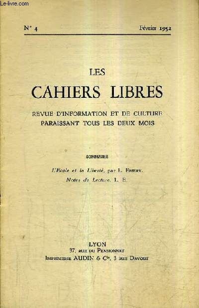 LES CAHIERS LIBRES REVUE D'INFORMATION ET DE CULTURE N4 FEVRIER 1952 - L'cole et la libert - Notes de lecture.